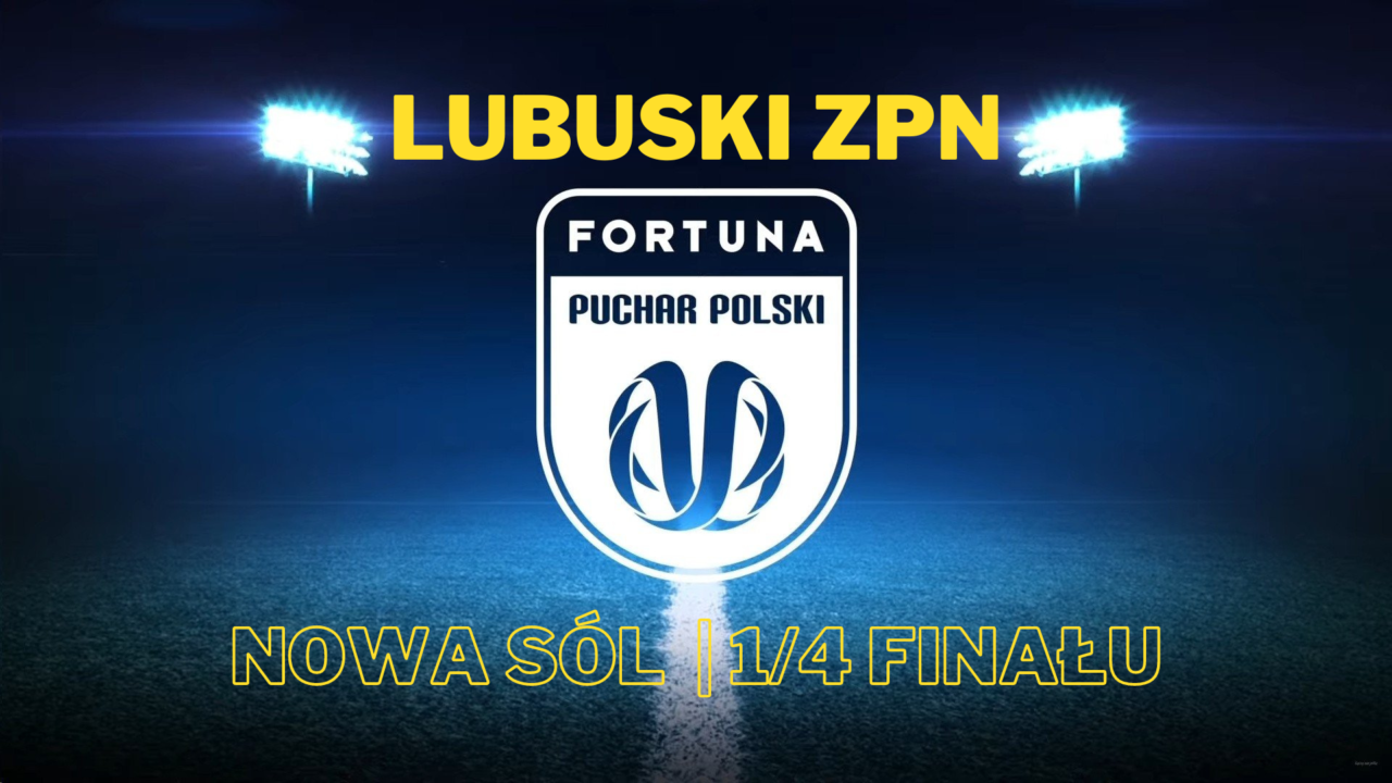 1/4 finału Pucharu Polski (Nowa Sól)