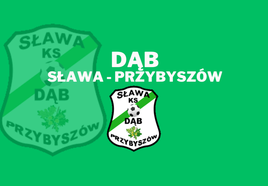 Statystyki sezonu…Dąb Sława – Przybyszów