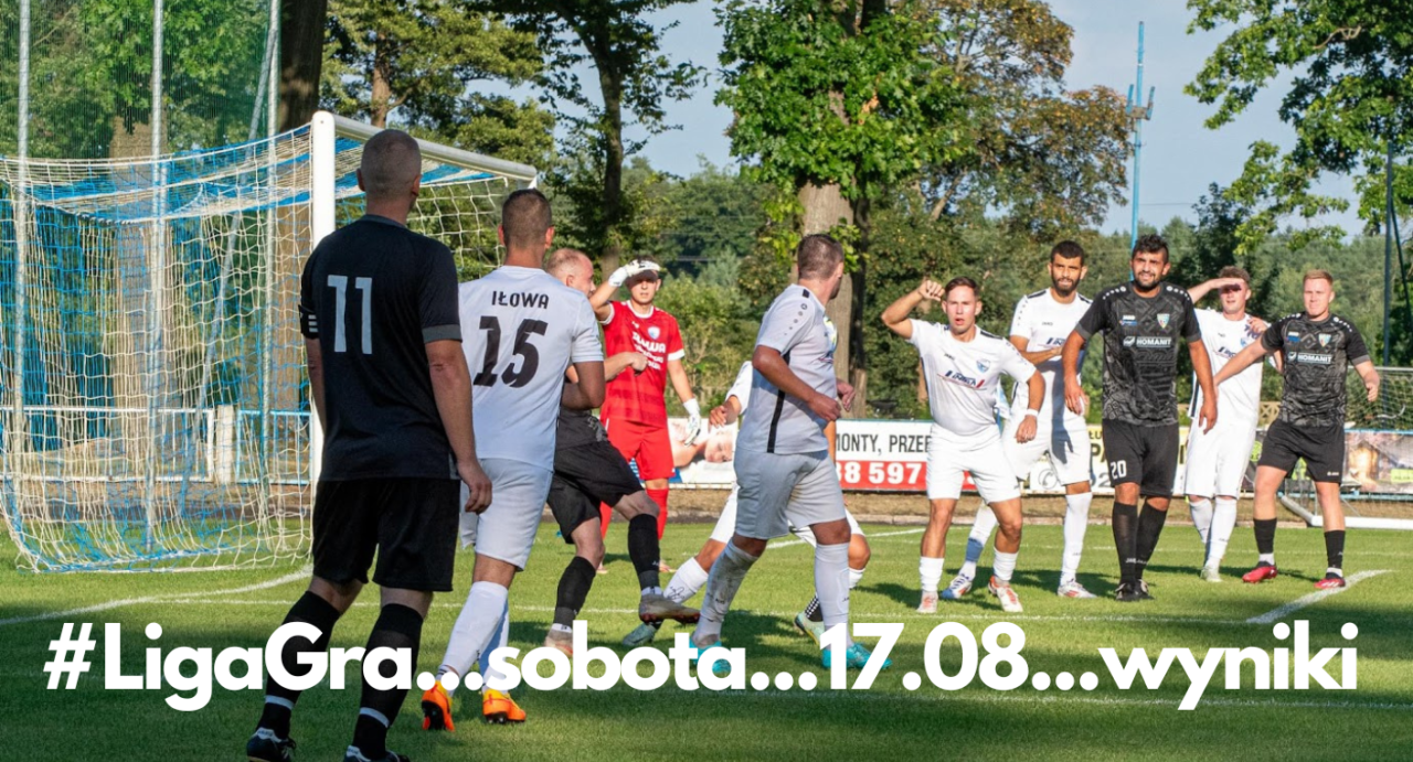 Sobota 17.08…#LigaGra…wyniki…